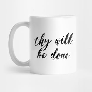 Thy will be done Mug